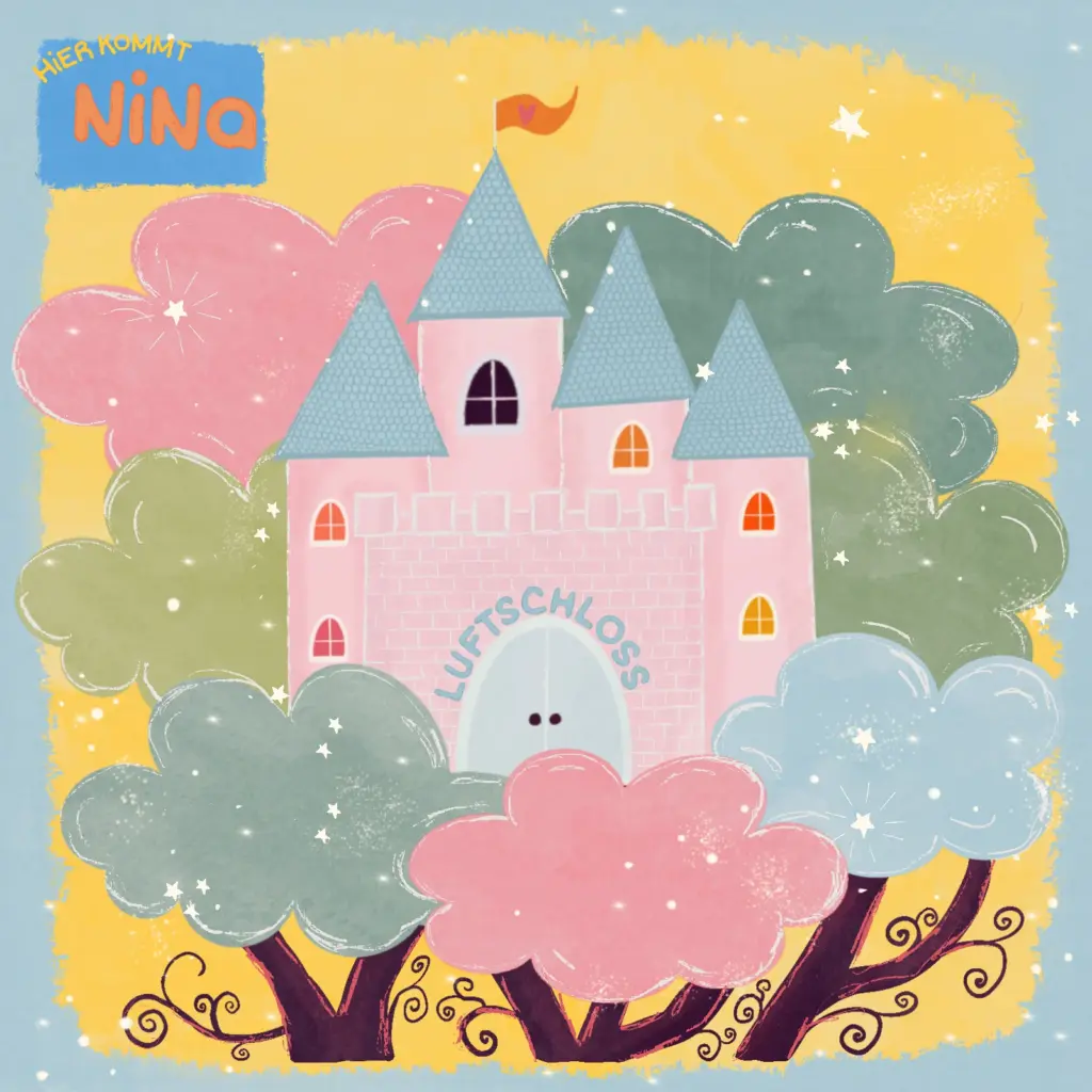 Cover des Songs Luftschloss, Kindermusik für Groß und Klein der Kinderliedersängerin "Hier kommt Nina!"